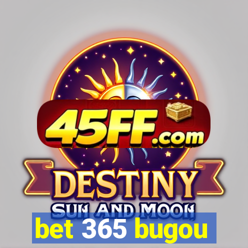 bet 365 bugou